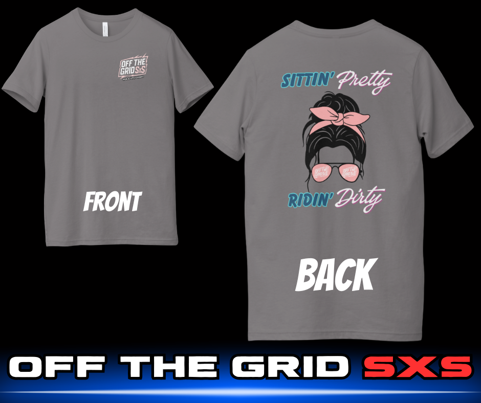 Sittin' Pretty, Ridin' Dirty Tee